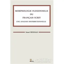 Morphologle Flexıonnelle Du Francaıs Ecrıt Une Analyse Dıstrıbuonelle