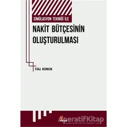 Simülasyon Tekniği İle Nakit Bütçesinin Oluşturulması - Filiz Konuk - Kriter Yayınları