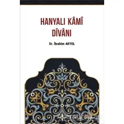 Hanyalı Kami Divanı - İbrahim Akyol - Kriter Yayınları