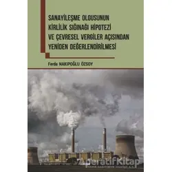 Sanayileşme Olgusunun Kirlilik Sığınağı Hipotezi ve Çevresel Vergiler Açısından Yeniden Değerlendiri