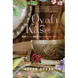 Oyalı Kase - Ayfer Güney - Truva Yayınları