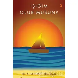 Işığım Olur Musun? - Serdar Erayman - Cinius Yayınları