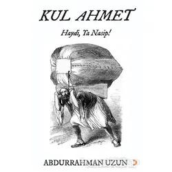 Kul Ahmet - Abdurrahman Uzun - Cinius Yayınları