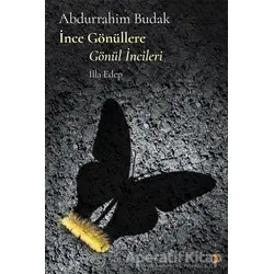 İnce Gönüllere Gönül İncileri - Abdurrahim Budak - Cinius Yayınları