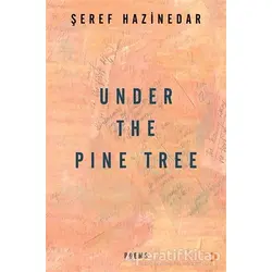 Under The Pine Tree - Şeref Hazinedar - Cinius Yayınları