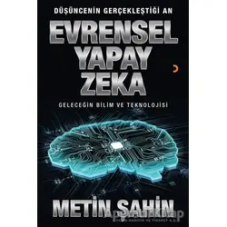 Evrensel Yapay Zeka - Metin Şahin - Cinius Yayınları