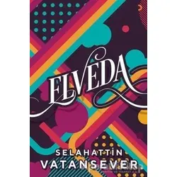 Elveda - Selahattin Vatansever - Cinius Yayınları