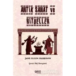 Antik Sanat ve Ritüeller - Jane Ellen Harrison - Gece Kitaplığı