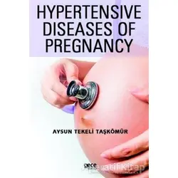 Hypertensive Diseases Of Pregnancy - Aysun Tekeli Taşkömür - Gece Kitaplığı