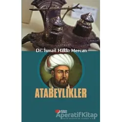 Atabeylikler - İsmail Hakkı Mercan - Berikan Yayınevi