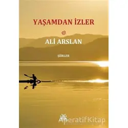 Yaşamdan İzler - Ali Arslan - Artshop Yayıncılık