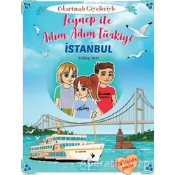 Zeynep İle Adım Adım Türkiye - Çıkartmalı Giysileriyle - Gülay Sert - İş Bankası Kültür Yayınları