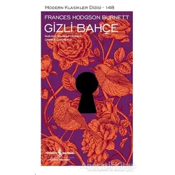 Gizli Bahçe - Frances Hodgson Burnett - İş Bankası Kültür Yayınları