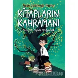 Kitapların Kahramanı - Fidan Çobanoğlu Kaplan - İş Bankası Kültür Yayınları