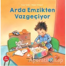 Arda Emzikten Vazgeçiyor - Anna Taube - İş Bankası Kültür Yayınları