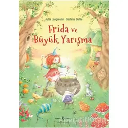 Frida ve Büyük Yarışma - Jutta Langreuter - İş Bankası Kültür Yayınları