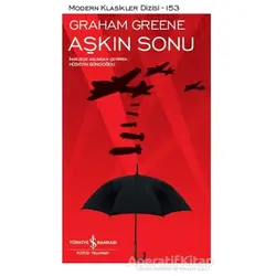 Aşkın Sonu - Graham Greene - İş Bankası Kültür Yayınları