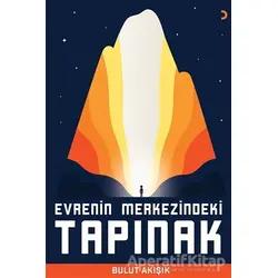 Evrenin Merkezindeki Tapınak - Bulut Akışık - Cinius Yayınları