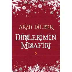 Düşlerimin Misafiri - Arzu Dilber - Cinius Yayınları