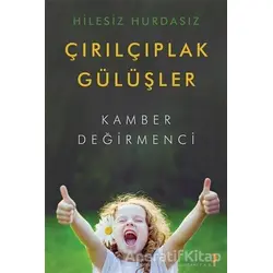 Hilesiz Hurdasız Çırılçıplak Gülüşler - Kamber Değirmenci - Cinius Yayınları