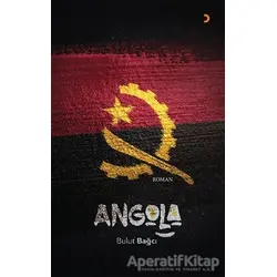 Angola - Bulut Bağcı - Cinius Yayınları