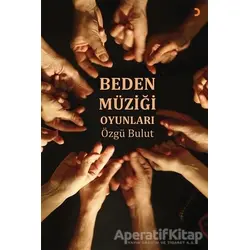 Beden Müziği Oyunları - Özgü Bulut - Cinius Yayınları