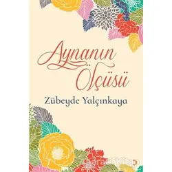 Aynanın Ölçüsü - Zübeyde Yalçınkaya - Cinius Yayınları