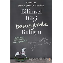 Bilimsel Bilgi Deneyimle Buluştu - Serap Minaz Kıratik - Cinius Yayınları