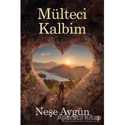 Mülteci Kalbim - Neşe Aygün - Cinius Yayınları