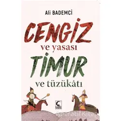 Cengiz ve Yasası Timur ve Tüzükatı - Ali Bademci - Kamer Yayınları