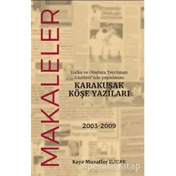 Halka ve Olaylara Tercüman Gazetesi’nde Yayınlanan Karakuşak Köşe Yazıları - Makaleler