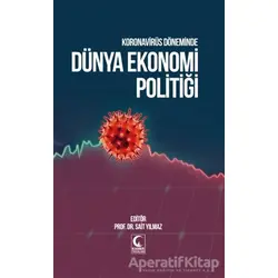 Koronavirüs Döneminde Dünya Ekonomi Politiği - Sait Yılmaz - Kamer Yayınları