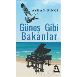 Güneş Gibi Bakanlar - Ayhan Sinci - Sisyphos Yayınları
