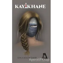 Kayıkhane - Leyla Küçük Ülker - Sisyphos Yayınları