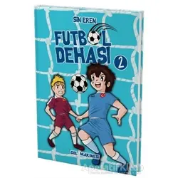 Futbol Dehası 2 - Gol Makinesi - Sin Eren - Ephesus Yayınları