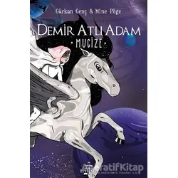 Mucize - Demir Atlı Adam 2 (Ciltli) - Gürkan Genç - Ephesus Yayınları