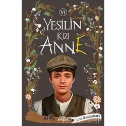 Yeşilin Kızı Anne 6 - L. M. Montgomery - Ephesus Yayınları