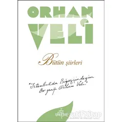 Orhan Veli - Bütün Şiirleri - Orhan Veli Kanık - Ephesus Yayınları