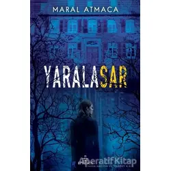 Yaralasar - Maral Atmaca - Ephesus Yayınları