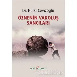 Öznenin Varoluş Sancıları - Hulki Cevizoğlu - Doğu Kitabevi