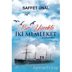Bir Yürekte İki Memleket - Saffet Ünal - Cinius Yayınları