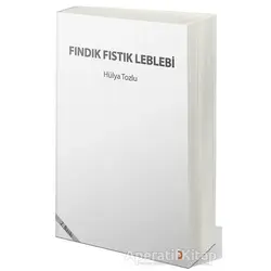 Fındık Fıstık Leblebi - Hülya Tozlu - Cinius Yayınları