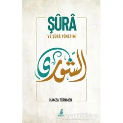 Şura ve Şura Yönetimi - Hamza Türkmen - Ekin Yayınları