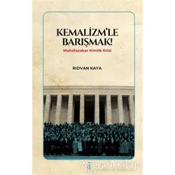 Kemalizmle Barışmak! - Rıdvan Kaya - Ekin Yayınları