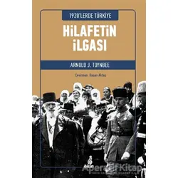 Hilafetin İlgası - Arnold J. Toynbee - Ekin Yayınları
