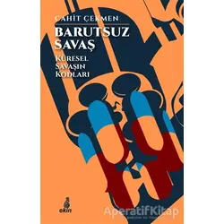Barutsuz Savaş - Cahit Çekmen - Ekin Yayınları