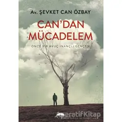 Can`dan Mücadelem - Şevket Can Özbay - Motto Yayınları