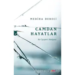 Camdan Hayatlar - Mediha Dereci - Motto Yayınları