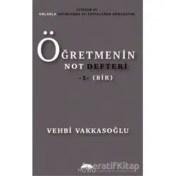 Öğretmenin Not Defteri - 1 (Bir) - Vehbi Vakkasoğlu - Motto Yayınları