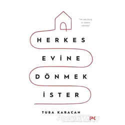 Herkes Evine Dönmek İster - Tuba Karacan - Profil Kitap